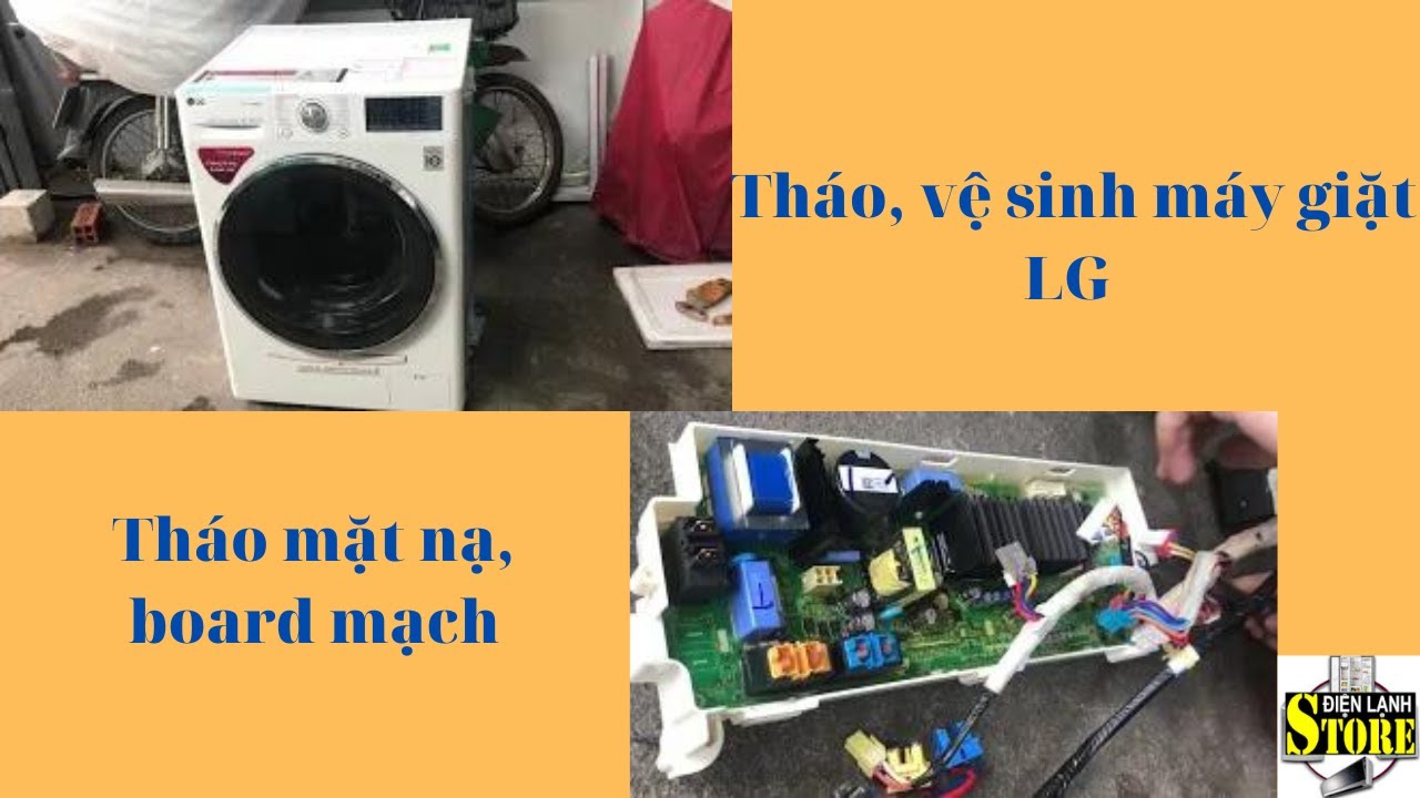 Hướng dẫn tháo và vệ sinh máy giặt LG inverter. Tập 1  tháo mặt nạ, board mạch.