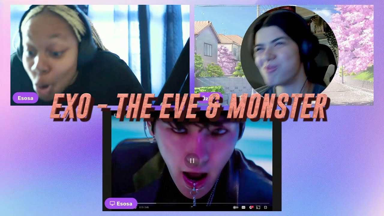 EXO 엑소 '전야 (前夜) (The Eve)' Dance Practice and EXO 엑소 'Monster' MV reaction