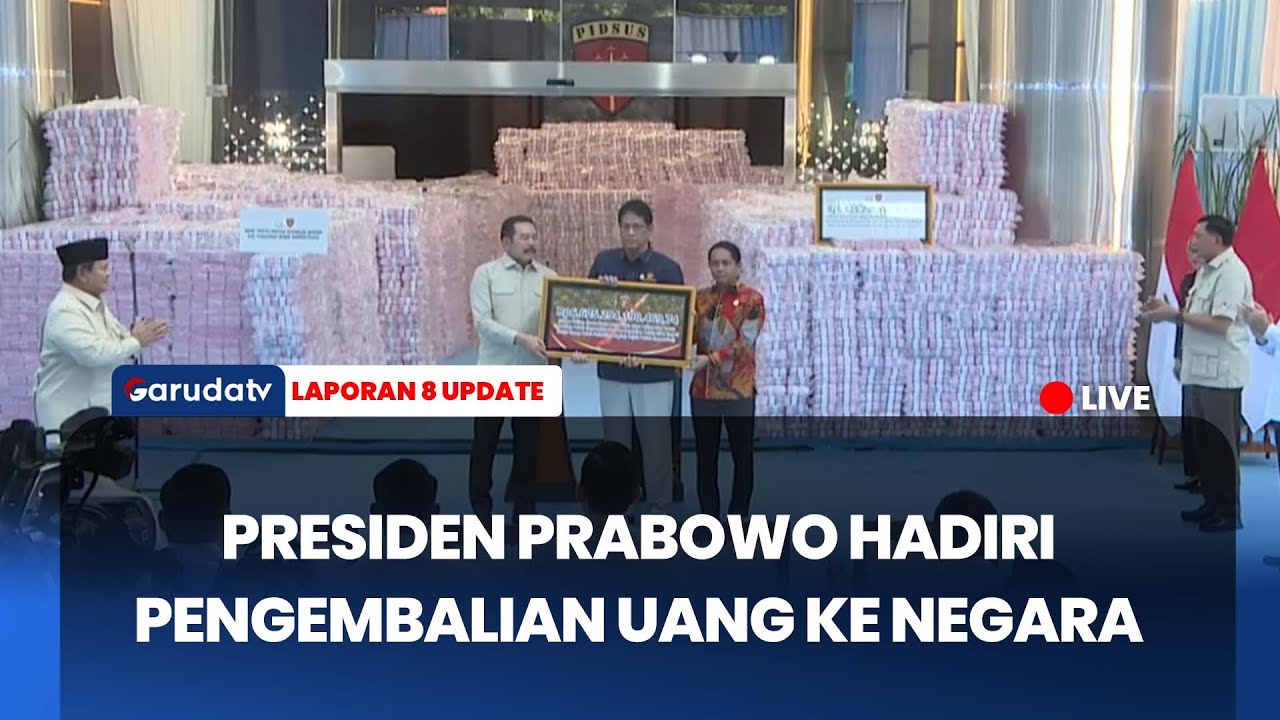 Presiden Prabowo Hadiri Penyerahan Hasil Penyelamatan Uang Negara I LAPORAN UPDATE