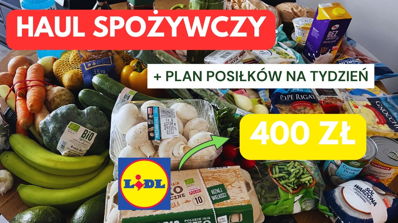 HAUL SPOŻYWCZY LIDL + PLAN POSIŁK&Oacute;W NA TYDZIEŃ | ZAKUPY RODZINA 2+1 | OSZCZĘDNE ZAKUPY