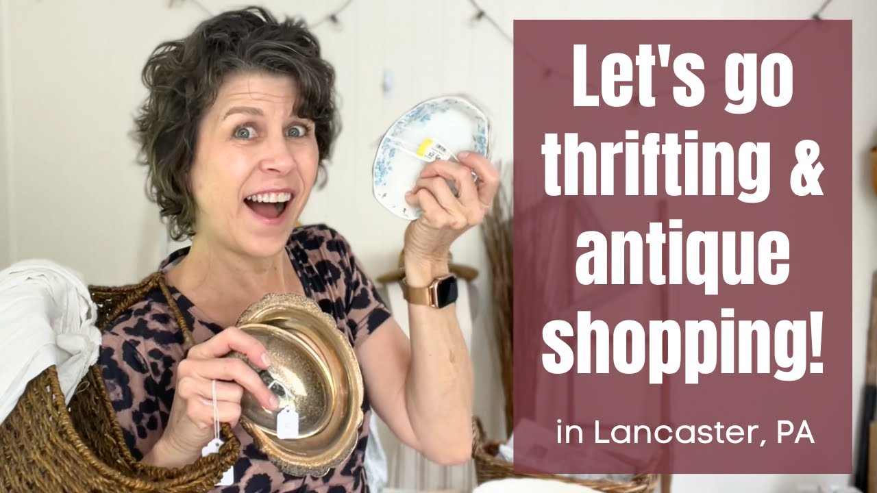 Thrift and Antique Shop with Me in Lancaster PA