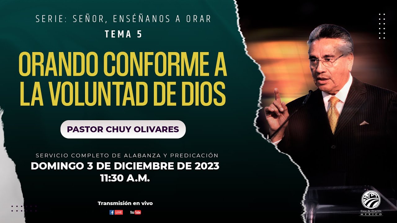Chuy Olivares - Orando conforme a la voluntad de Dios