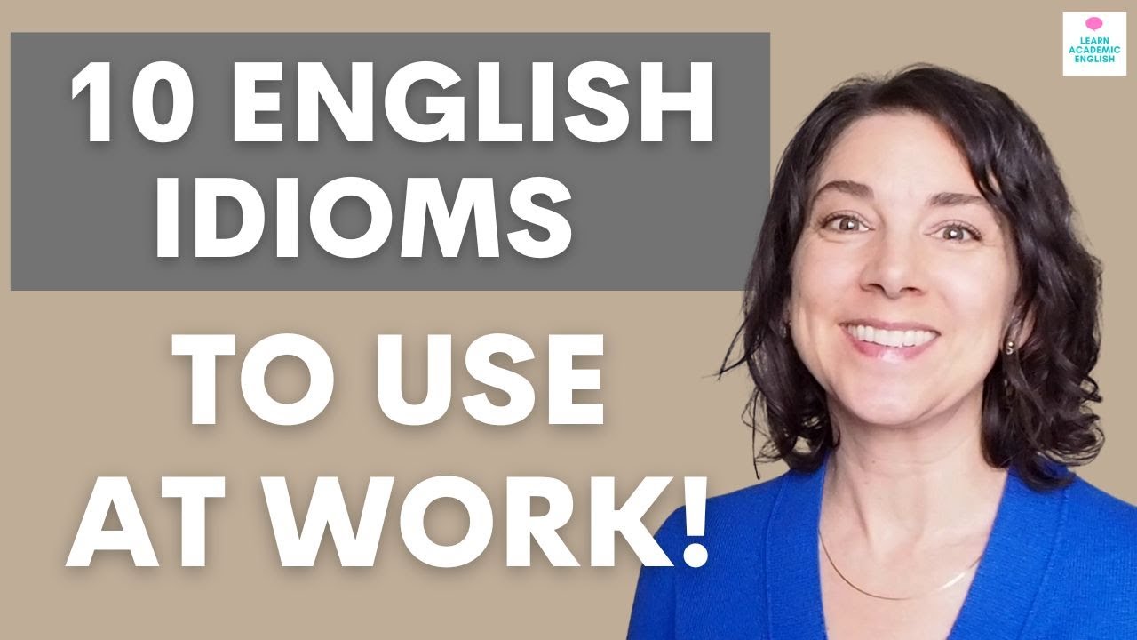 Idioms for Work in English: 10 Idioms for Work that You Must Know!