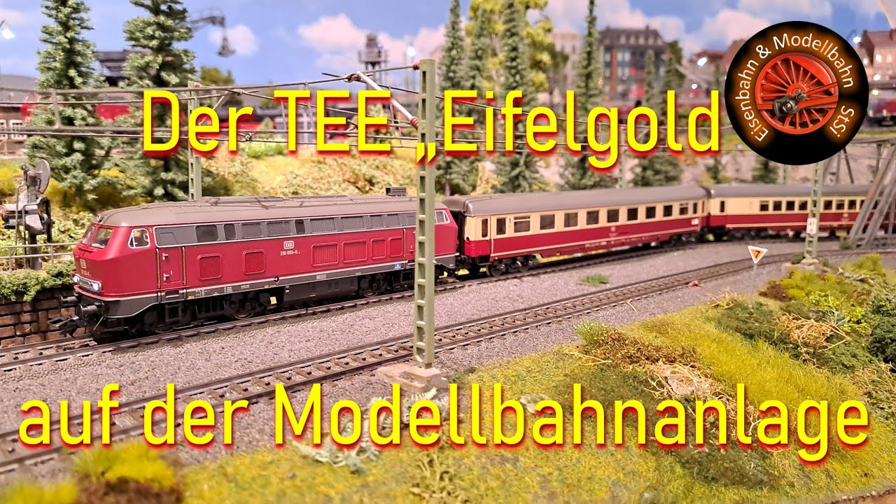 Der TEE „Eifelgold“ auf der Modellbahn