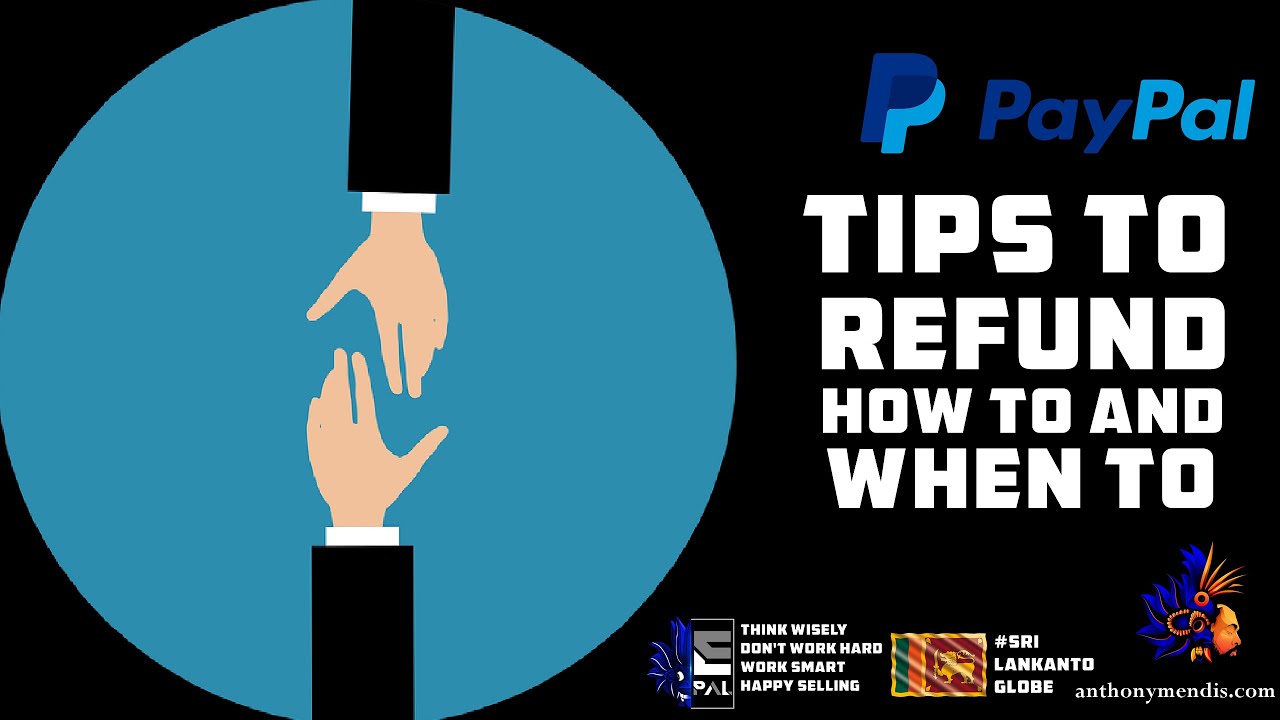 PayPal Refund - Tips, How to and When to