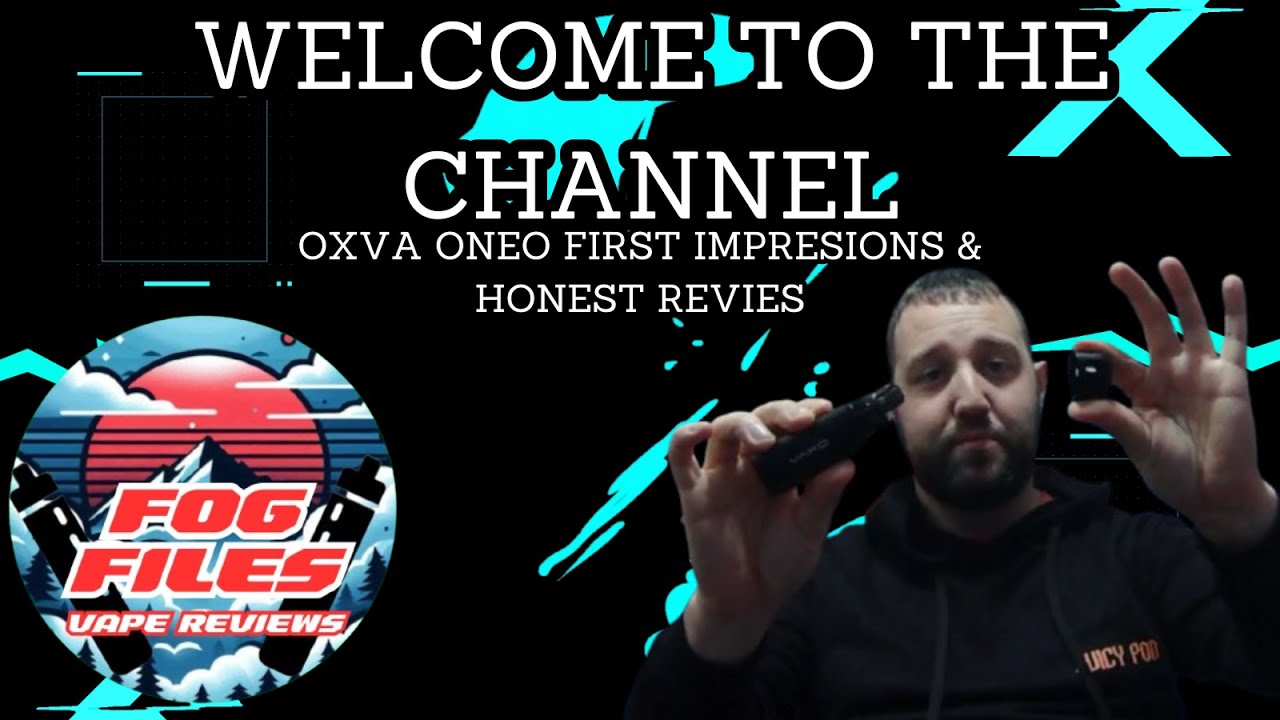 Welcome to The Fog Files! | OXVA ONEO Vape Review & Channel Intro