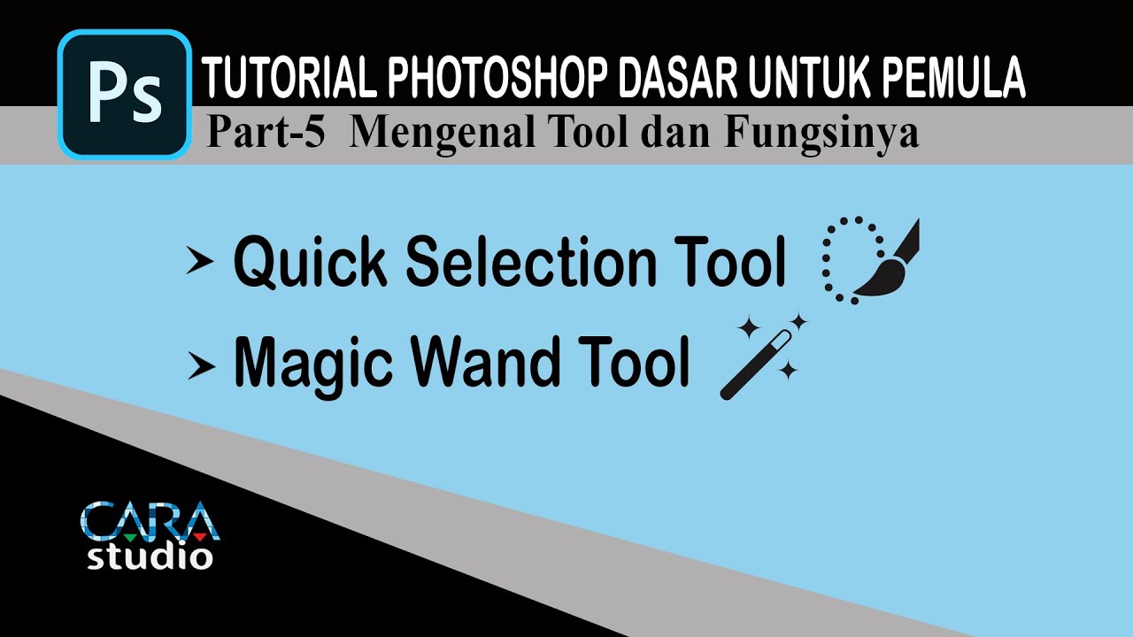 TUTORIAL PHOTOSHOP DASAR UNTUK PEMULA Part-5 Quick Selection Tool dan Magic Wand Tool