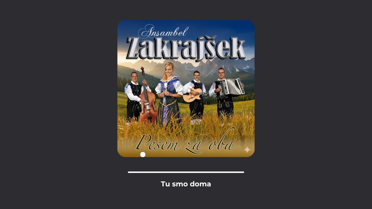 Ansambel ZAKRAJŠEK - Tu smo doma