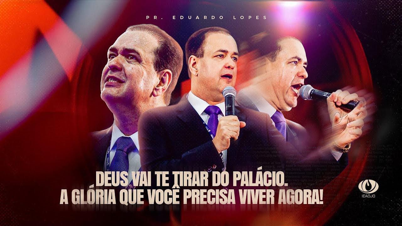 Deus vai te tirar do palácio. A glória que você precisa viver agora! | Eduardo Lopes