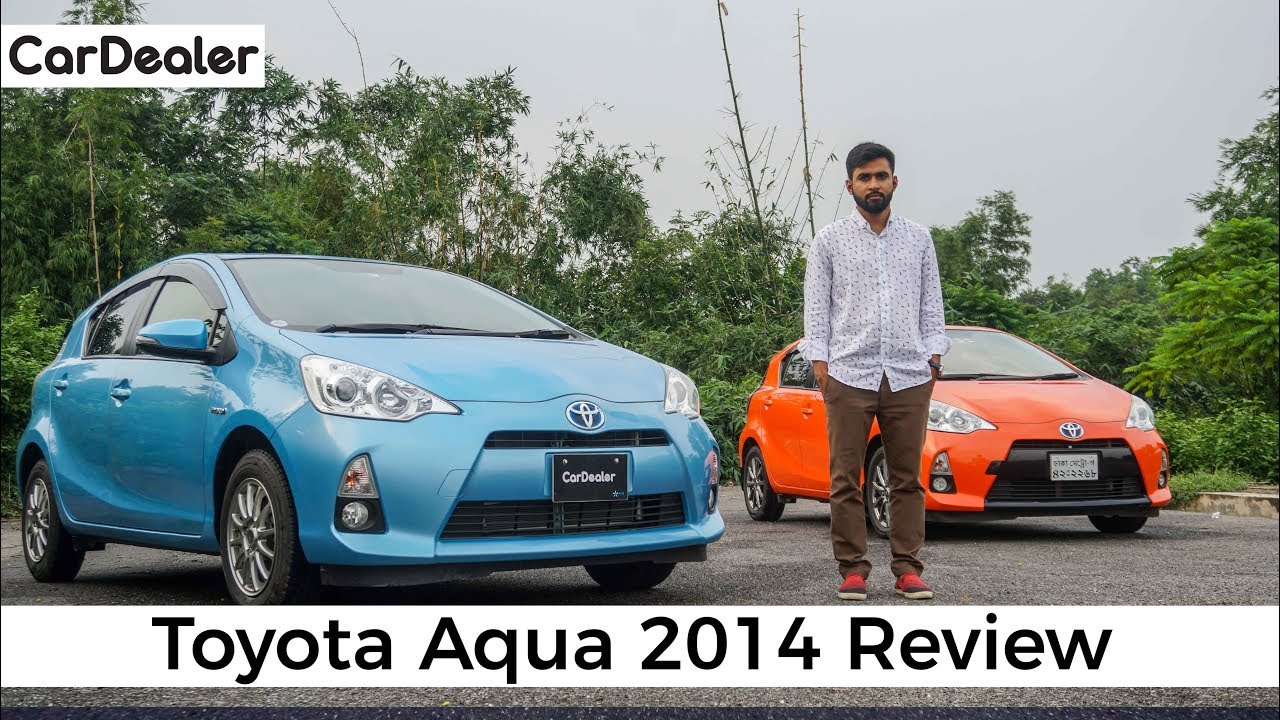 Toyota Aqua 2014 - Bangla Review | CarDealer