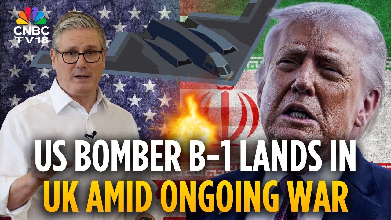US Lands B1 Bomber at UK Air Base After Warning of Surge in Strikes on Iran | CNBC TV18