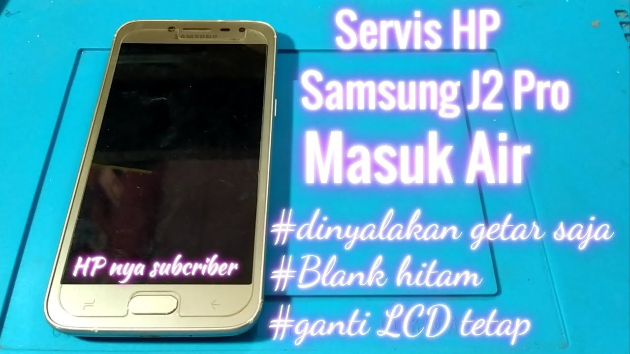 Servis HP Samsung J2 Pro No Backlight (Masuk Air)