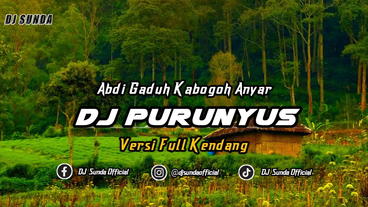 DJ PURUNYUS VERSI KENDANG | REMIX SUNDA TERBARU FULL BASS 2023 (DJ SUNDA Remix)