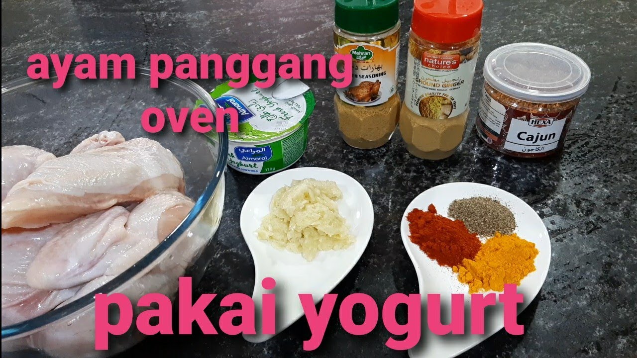 8 January 2021 ayam panggang oven pakai yogurt