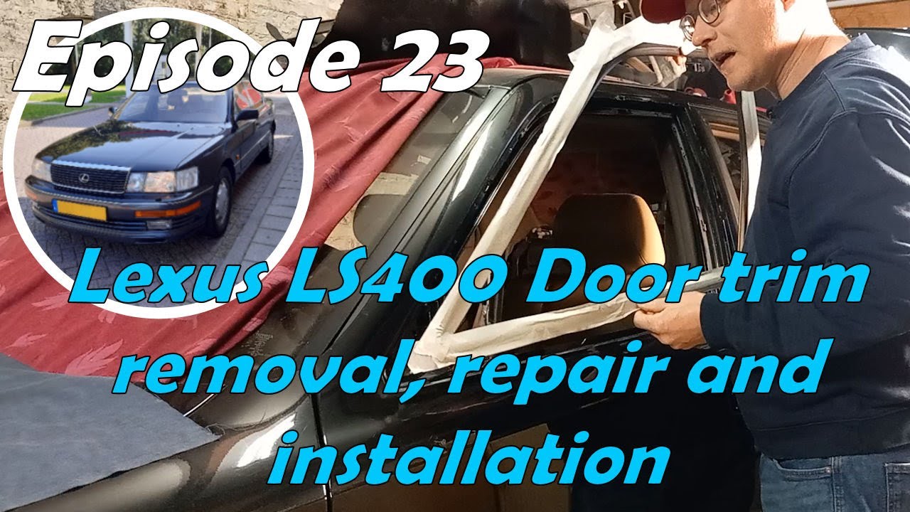 Episode 23 Project Lexus LS400 - Window & door trim removal, repair and installation.