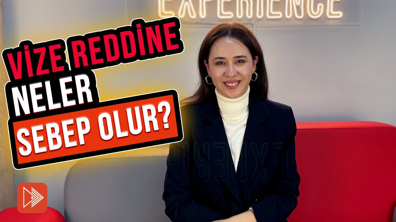 VİZE REDDİNE NELER SEBEP OLUR?