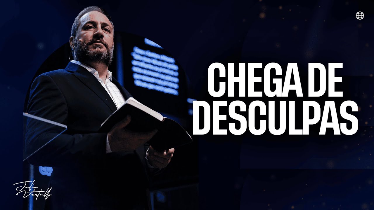Chega de desculpa | Julio Vertullo