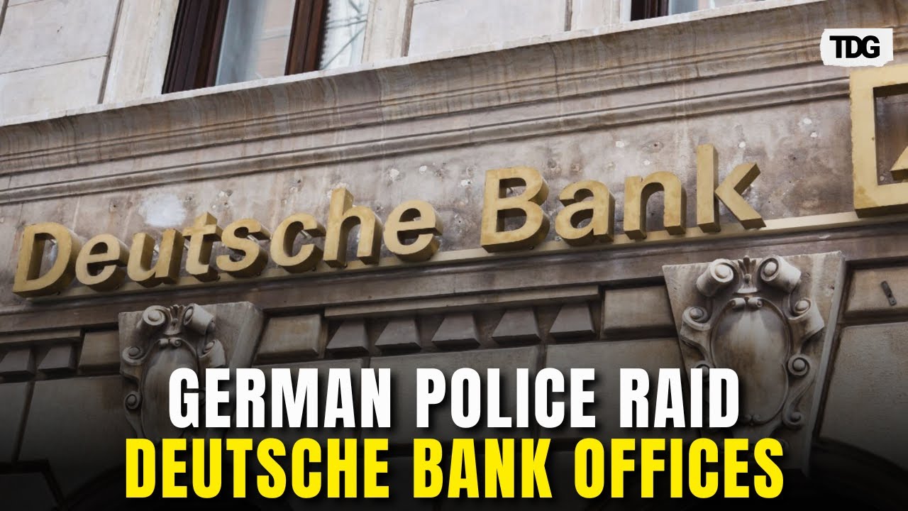 German Police Raid Deutsche Bank Offices in Major Money Laundering Investigation | TDG