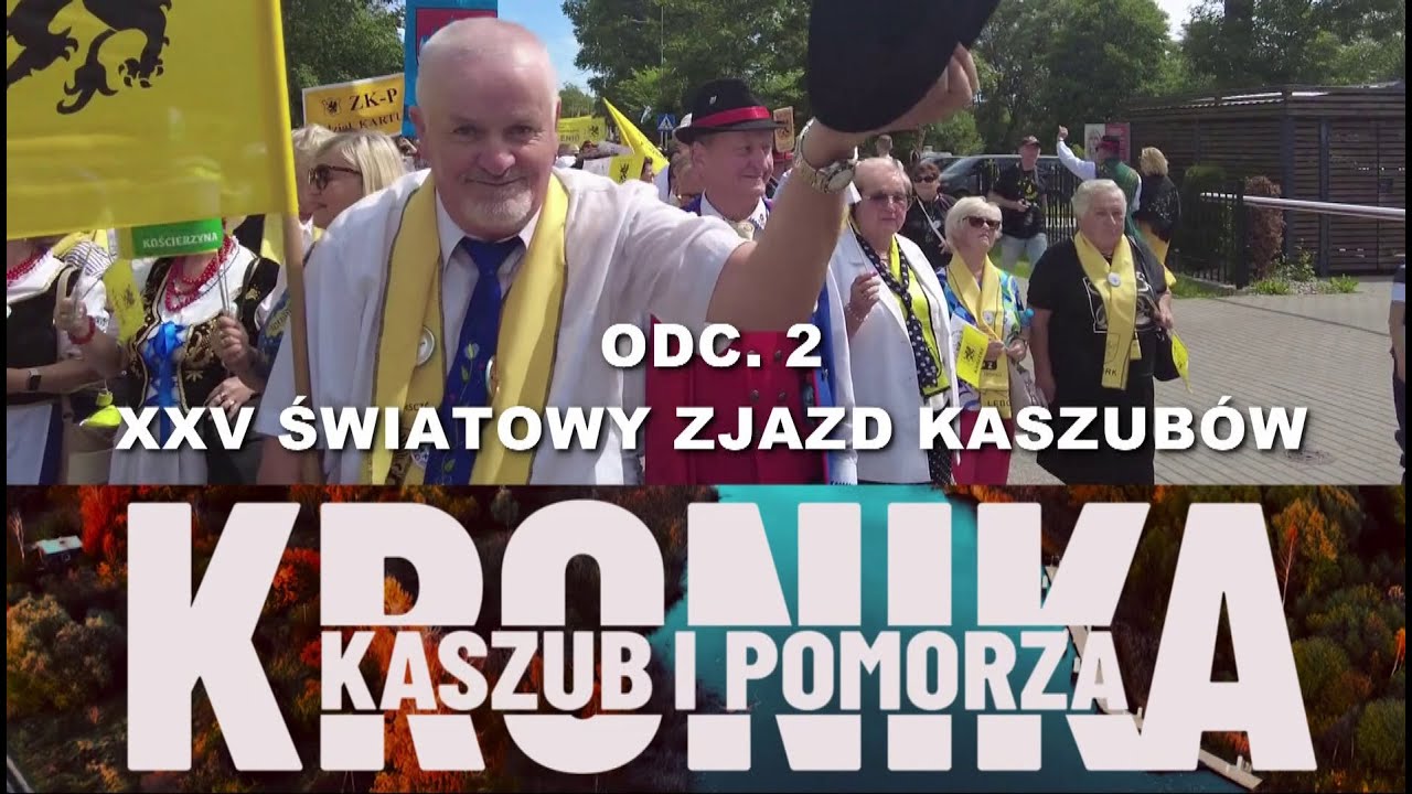 Kronika Kaszub i Pomorza ODC. 2: XXV Światowy Zjazd Kaszubów
