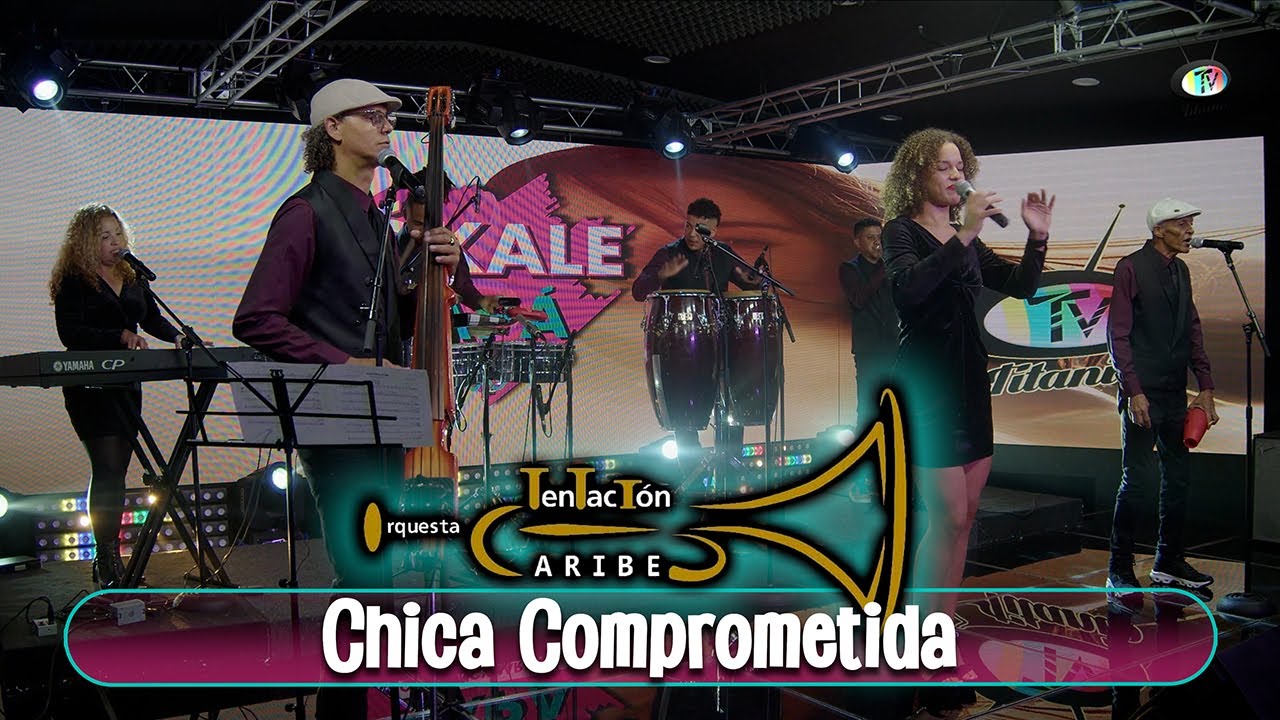 Orquesta Tentación Caribe - Chica Comprometida