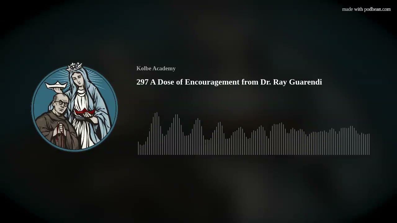 297 A Dose of Encouragement from Dr. Ray Guarendi