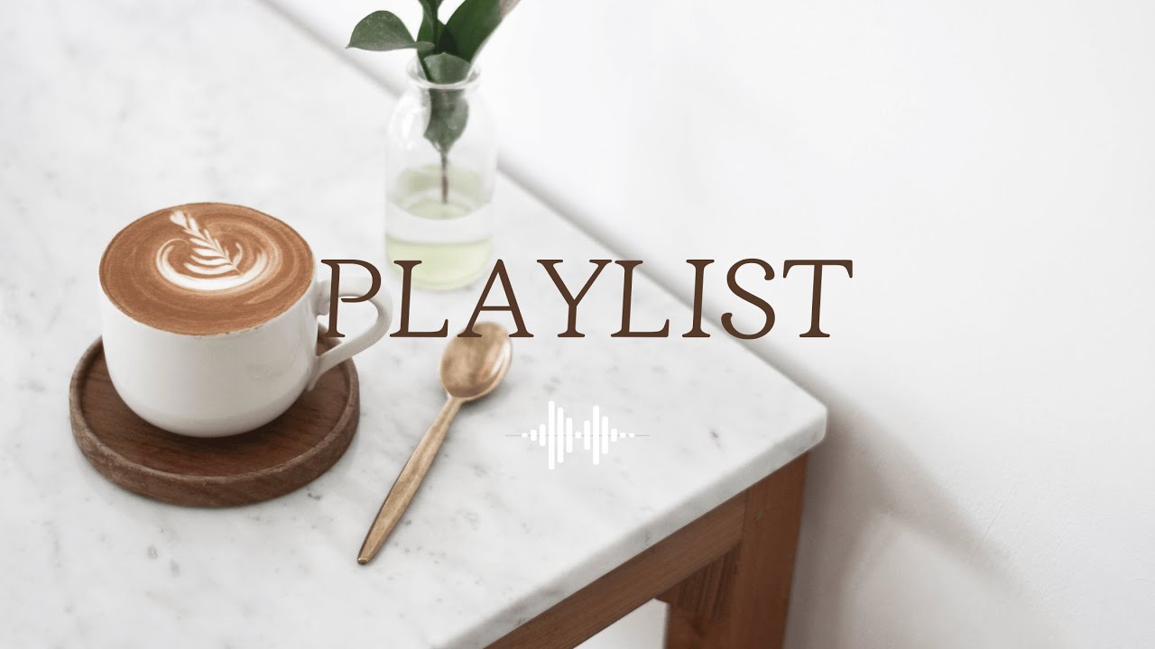 𝗽𝗹𝗮𝘆𝗹𝗶𝘀𝘁 아침부터 밤까지 하루를 채워주는 감성 음악 | Cafe Music · Study · Chill Vibes #카페음악 #coffee #cozycafe #위로노래