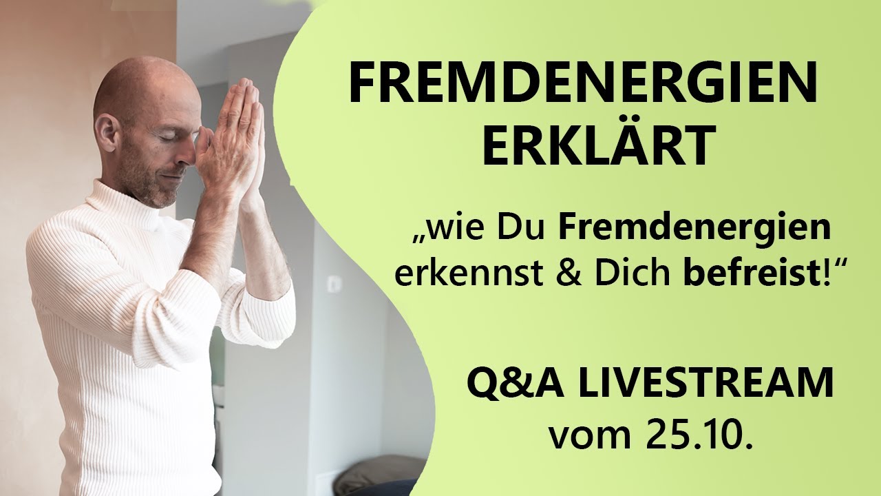 FREMDENERGIEN ERKENNEN: Was sind Fremdenergien und wie kann ich mich von Fremdenergien befreien?