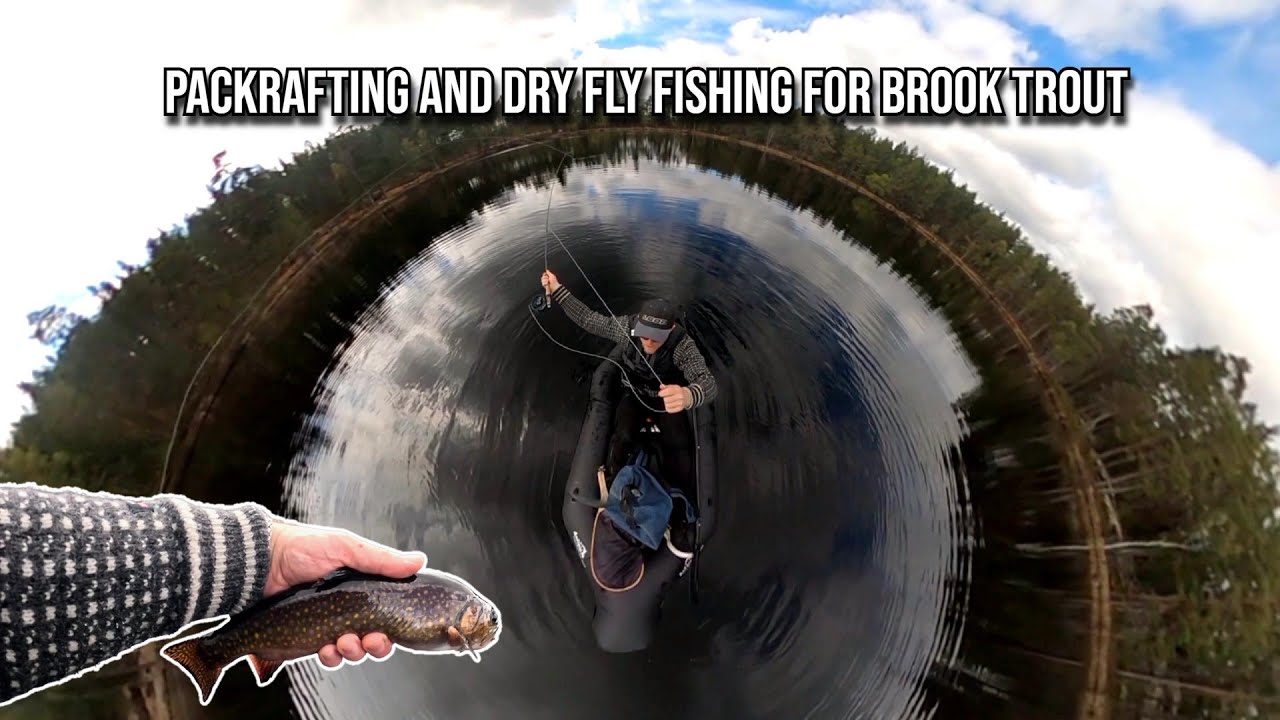 Packrafting and dry fly fishing for brook trout.