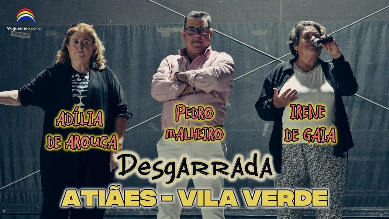 A Velhinha Voltou! Desgarrada - Irene de Gaia | Pedro Malheiro | Adília de Arouca - Atiães - V.Verde