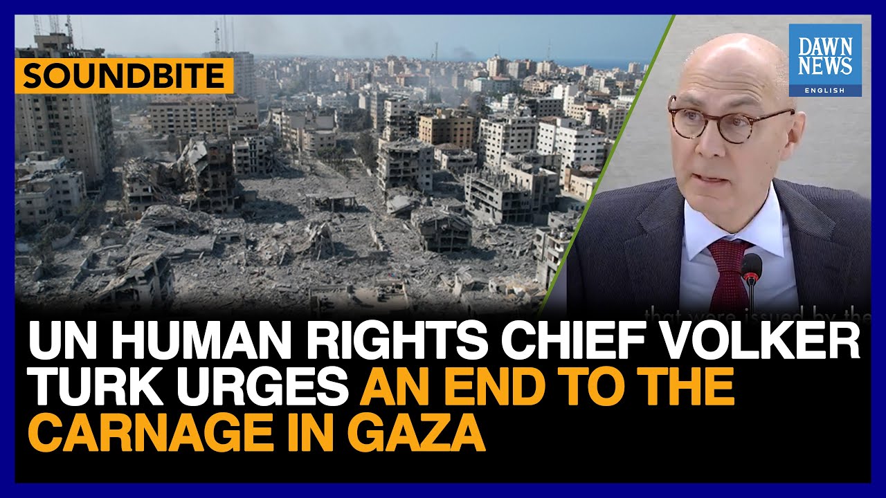 UN Human Rights Chief Volker Turk Urges An End To The Carnage In Gaza | Dawn News English