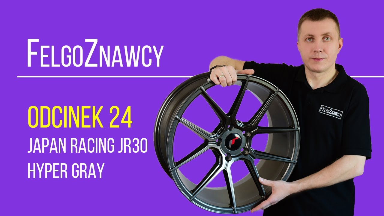 FelgoZnawcy #24 - Felga JR-Wheels JR30 19x9,5 Hyper Gray