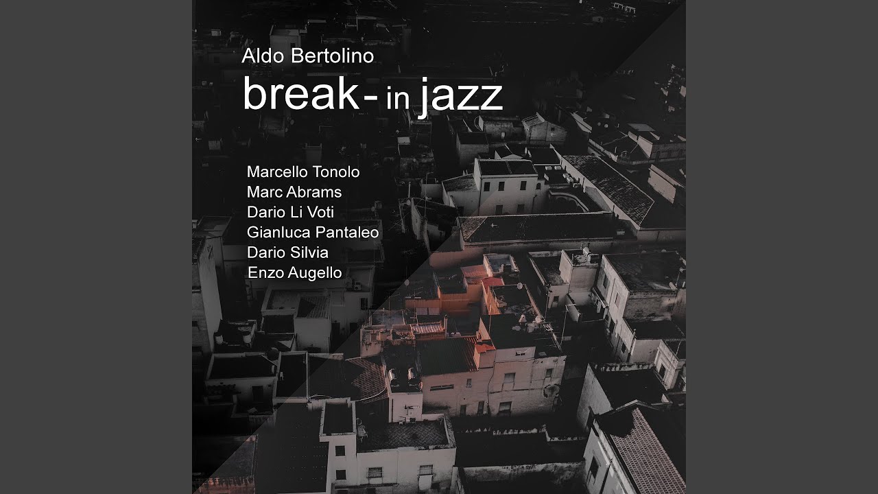 A and R (feat. Marcello Tonolo, Marc Abrams, Dario Li Voti, Gianluca Pantaleo, Dario Silvia,...
