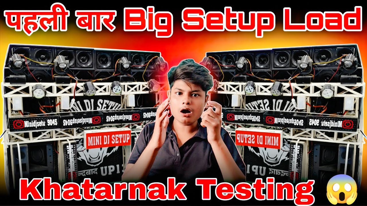 Mini Dj Setup Big Setup Loading in Truck Kawad Yatra 2025 Khatarnak Testing Part 2