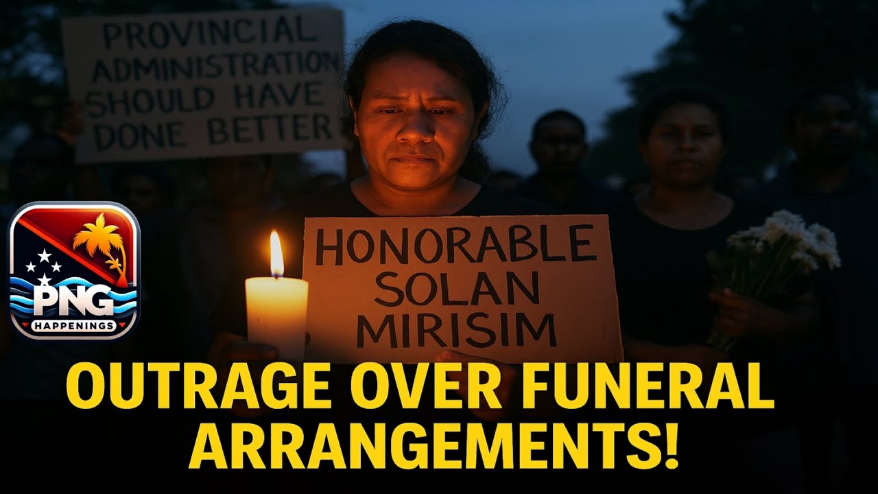 West Sepik Outrage: Poor Funeral Logistics for Hon. Solan Mirisim Sparks Backlash | PNG HAPPENINGS
