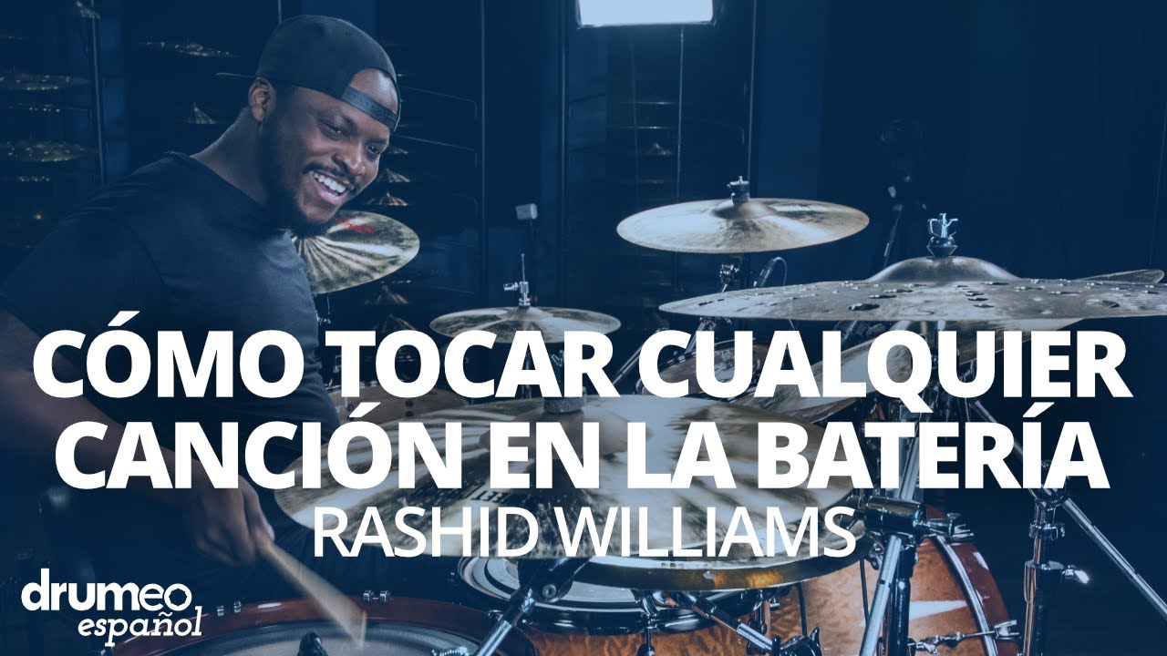 Cómo tocar cualquier canción en la batería - Rashid Williams
