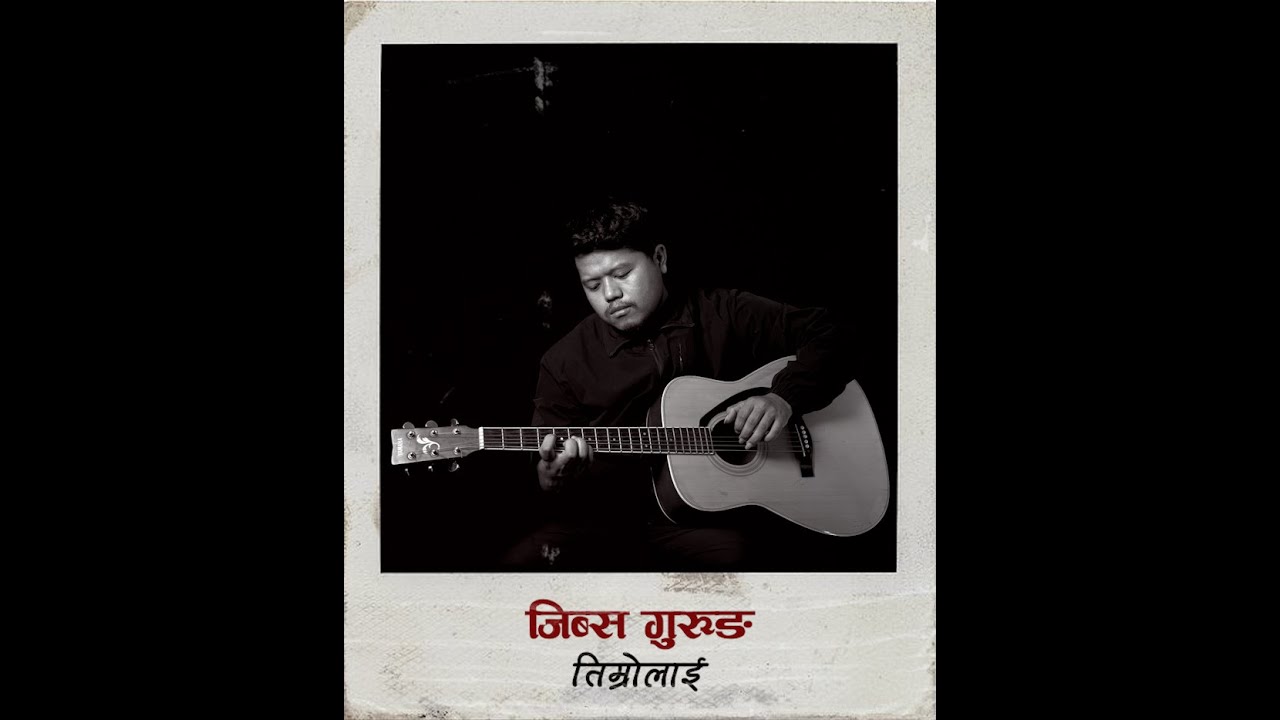 Jybs Gurung - Timro Lai
