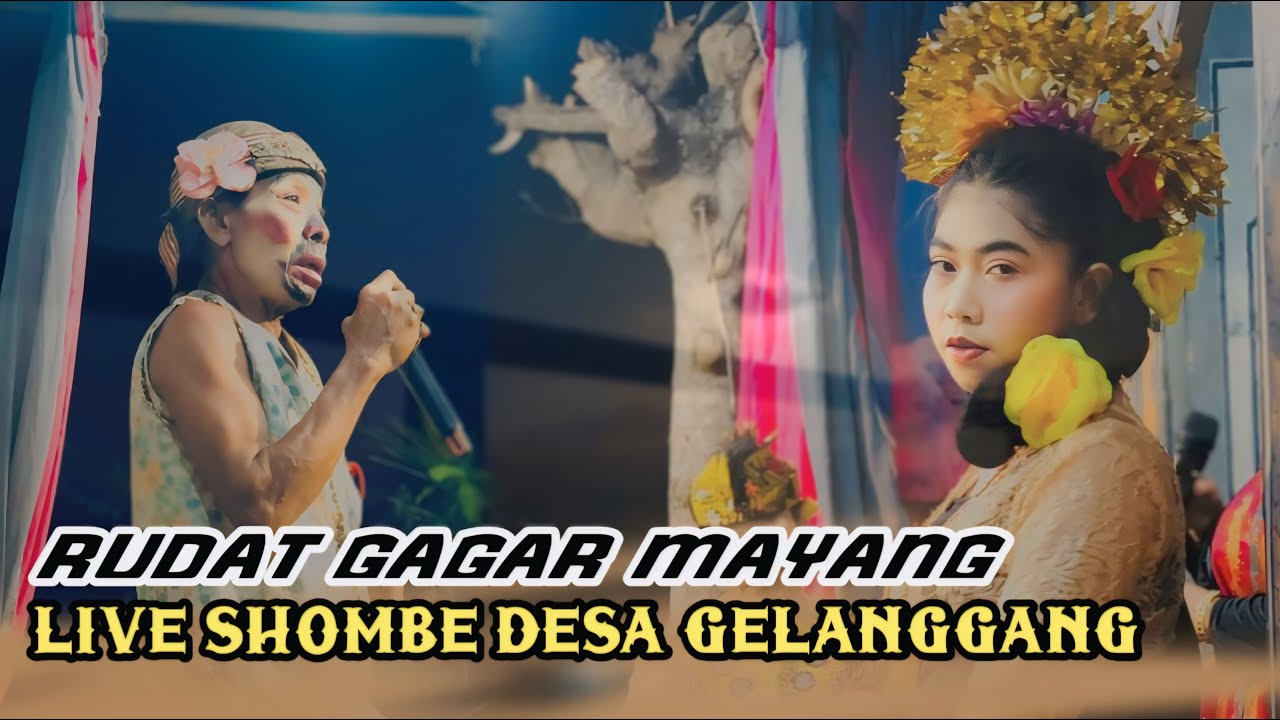 LIVE TERBARU AKHIR TAHUN 2024 RUDAT GAGAR MAYANG DI SHOMBE DESA GELANGGANG