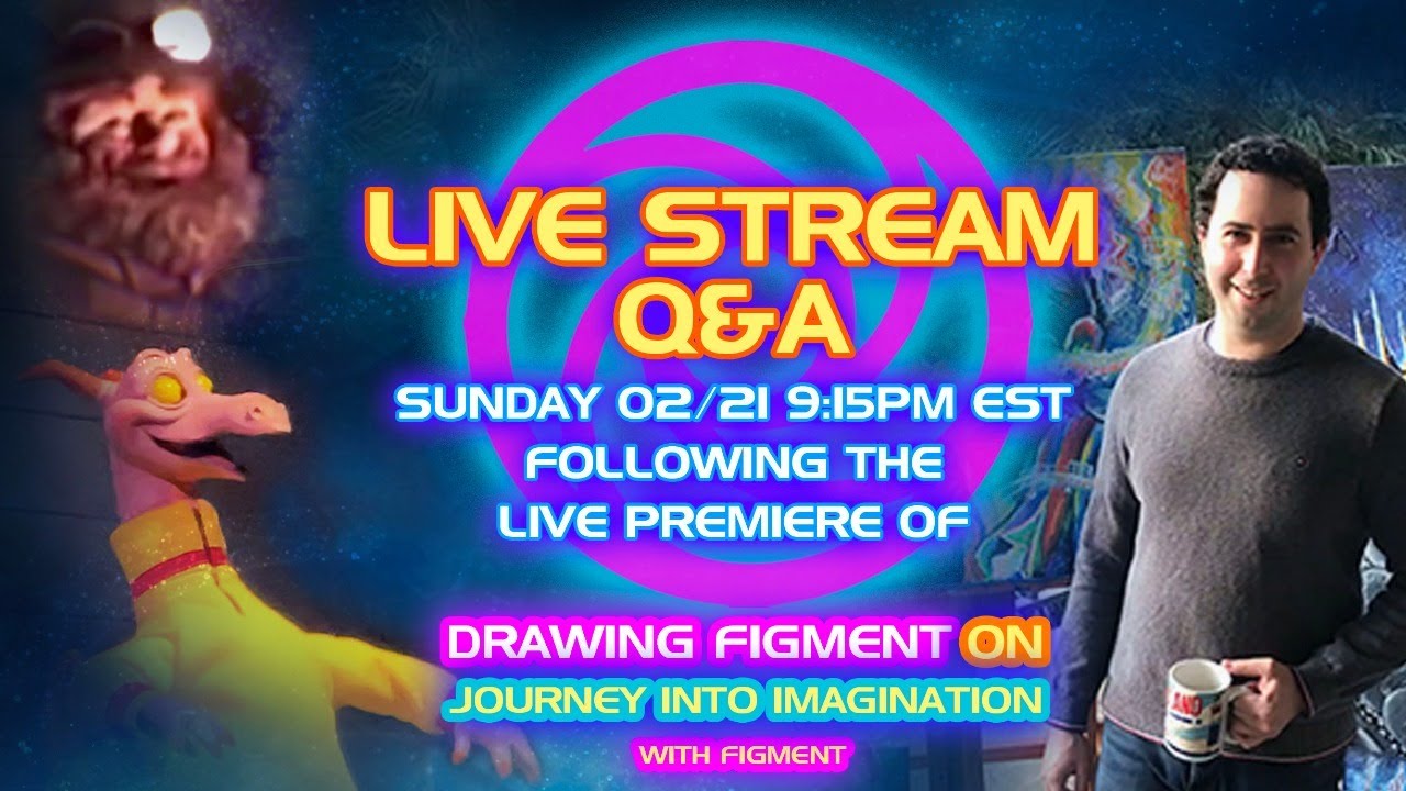 Q&A LIVE STREAM - Drawing Figment ON JOURNEY INTO IMAGINATION 💥🎬🎨