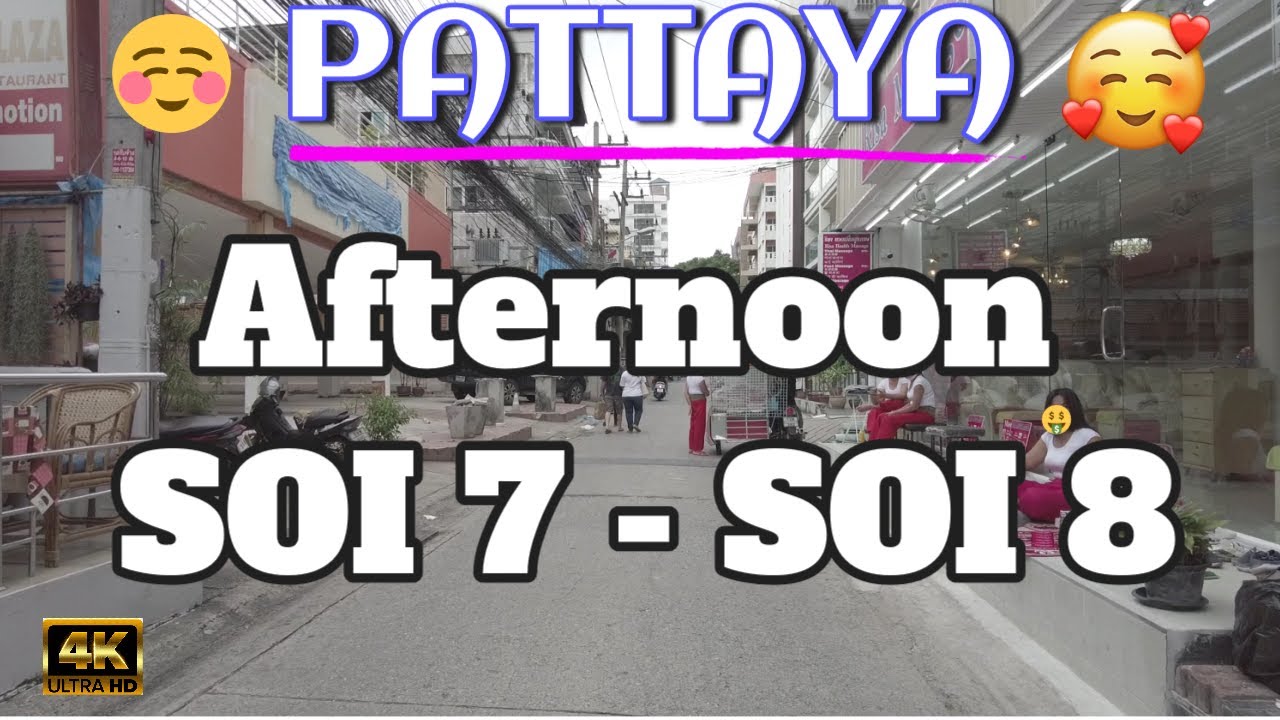 Pattaya Day Scenes Walk Soi 7 - Soi 8 - Beach Rd. -  2 Rd. Thailand