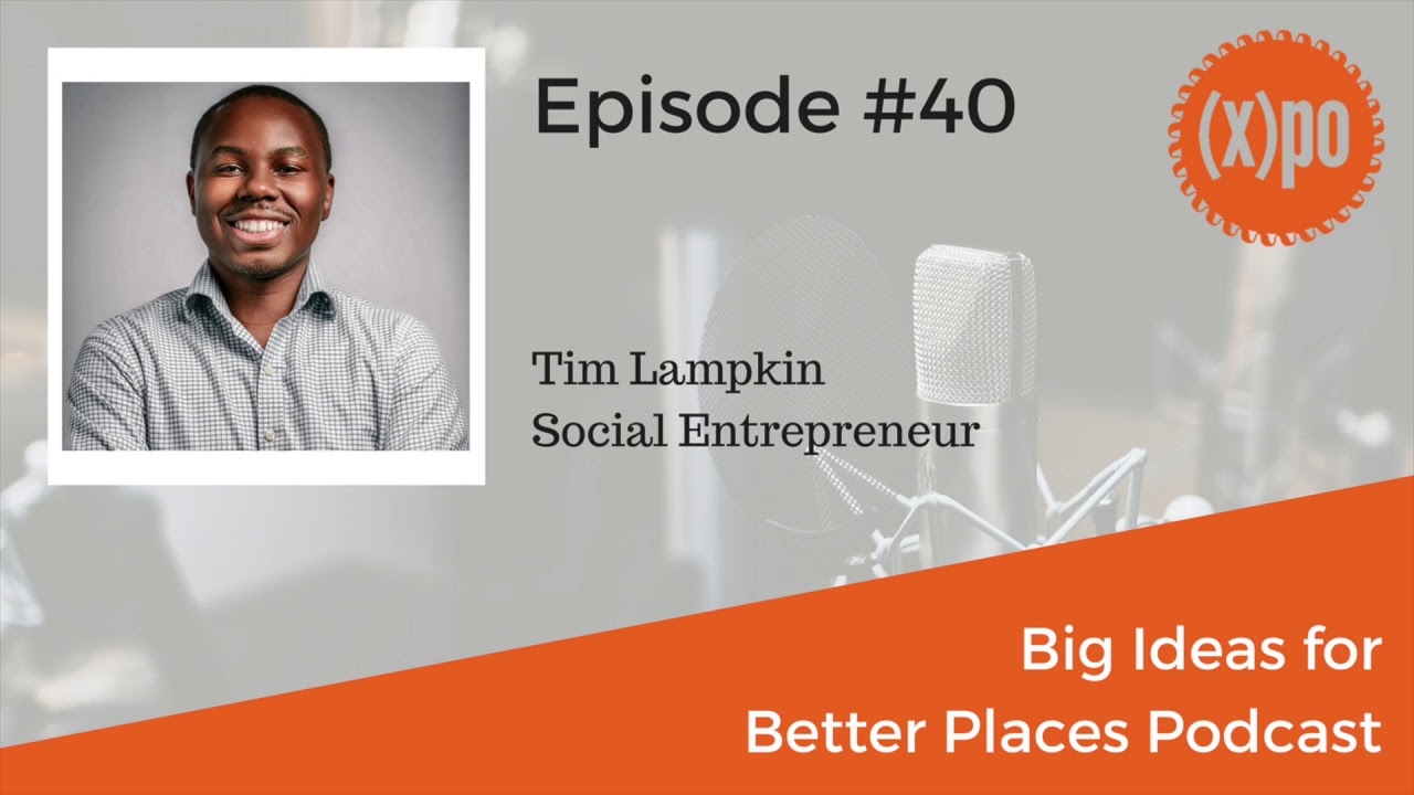 Tim Lampkin: Looking Towards the Future of Placemaking