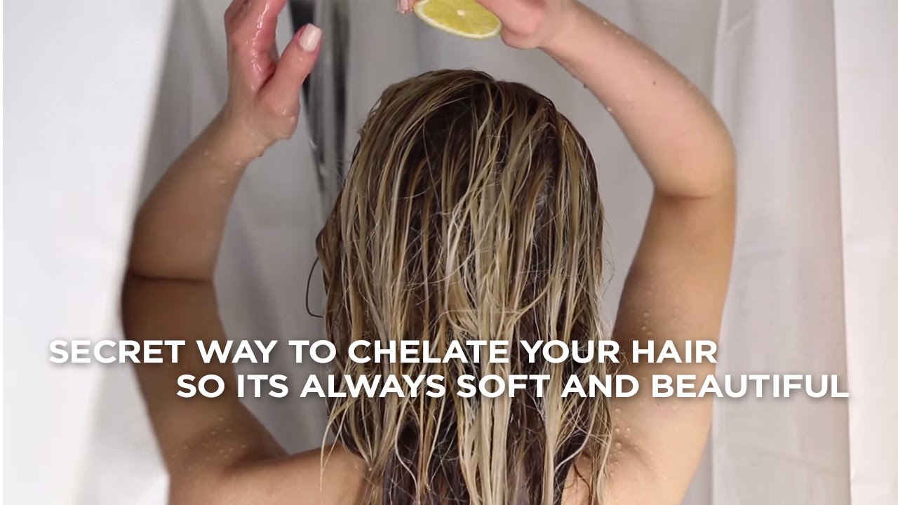How To Chelate Your Hair so it's Always Silky Soft and Beautiful