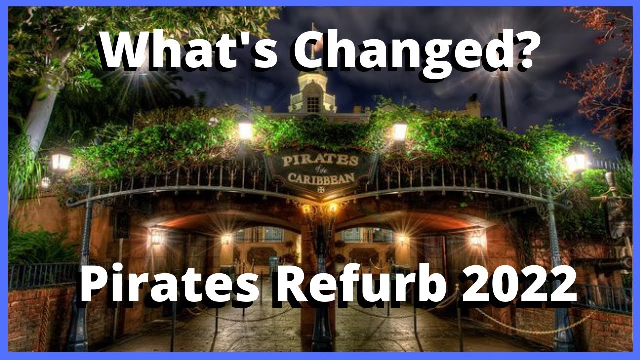 Pirates of the Caribbean Refurb - What's Changed?
