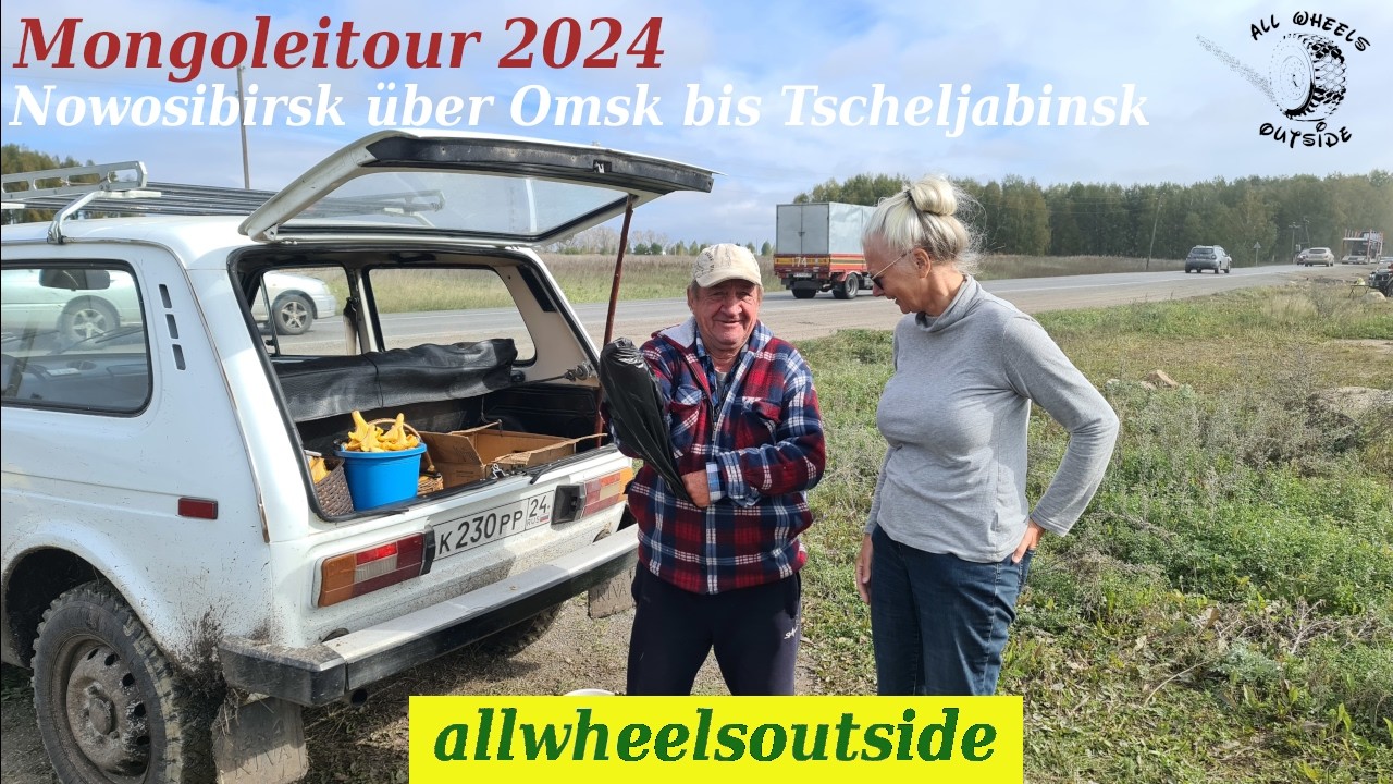 Mongolei-Tour 2024; Von Nowosibirsk über Omsk bis Tscheljabinsk