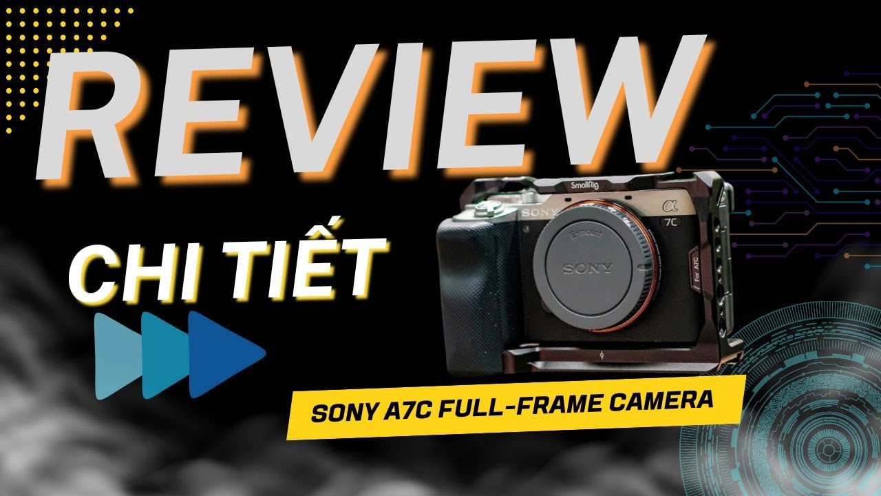 Review Sony A7C chiếc máy dịch vụ giá rẻ cho quay phim và chụp hình năm 2024 | Duy Uông