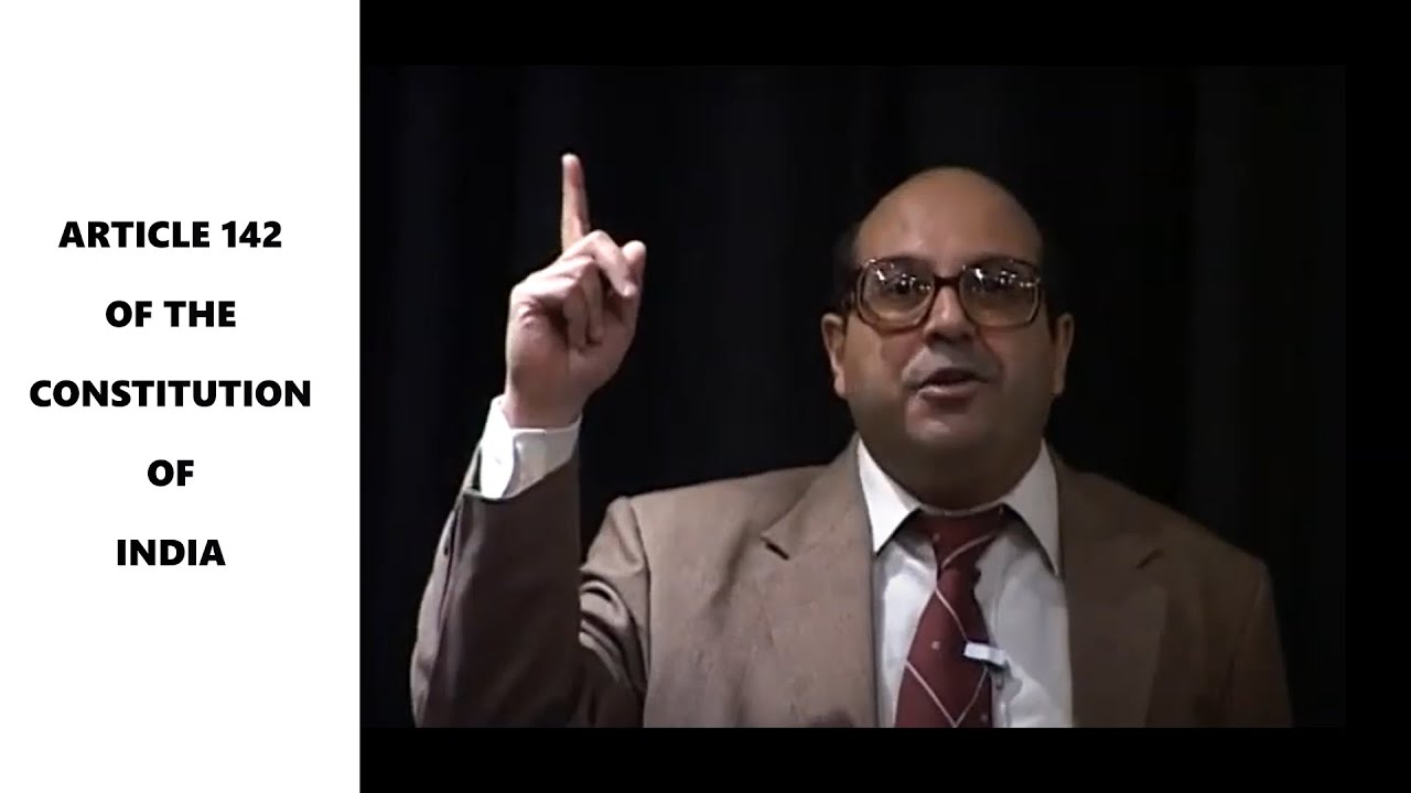 Article 142 of the Constitution of India : Speech by Justice Rohinton Nariman (Audio)