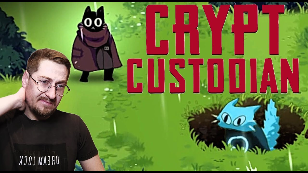ГРИЗ КОПАЕТ ТУННЕЛЬ В РАЙ. Crypt Custodian ~5