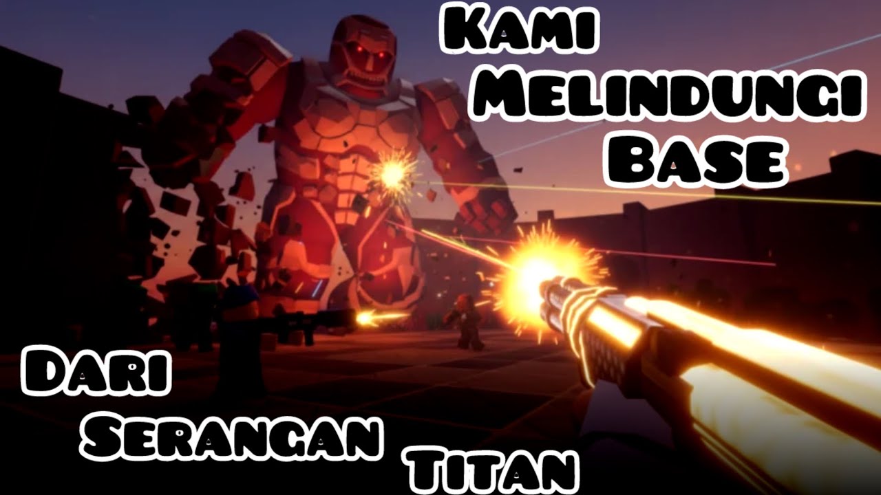 AKU dan teman"ku MELINDUNGI base dari serangan TITAN dan anomali