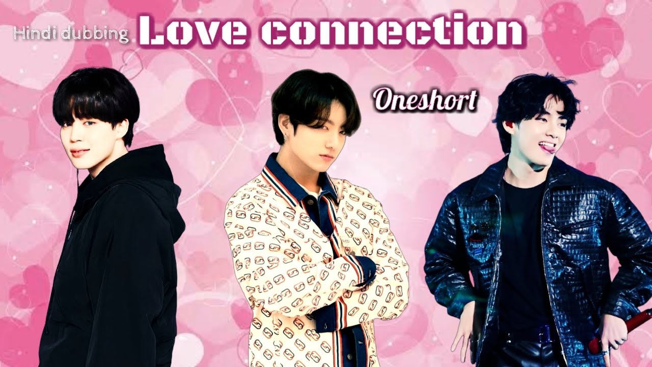 #vminkook love story [Love Connection] #taekook and #jikook love story❤❤💗💗💖💖💜💕🌹(One short)