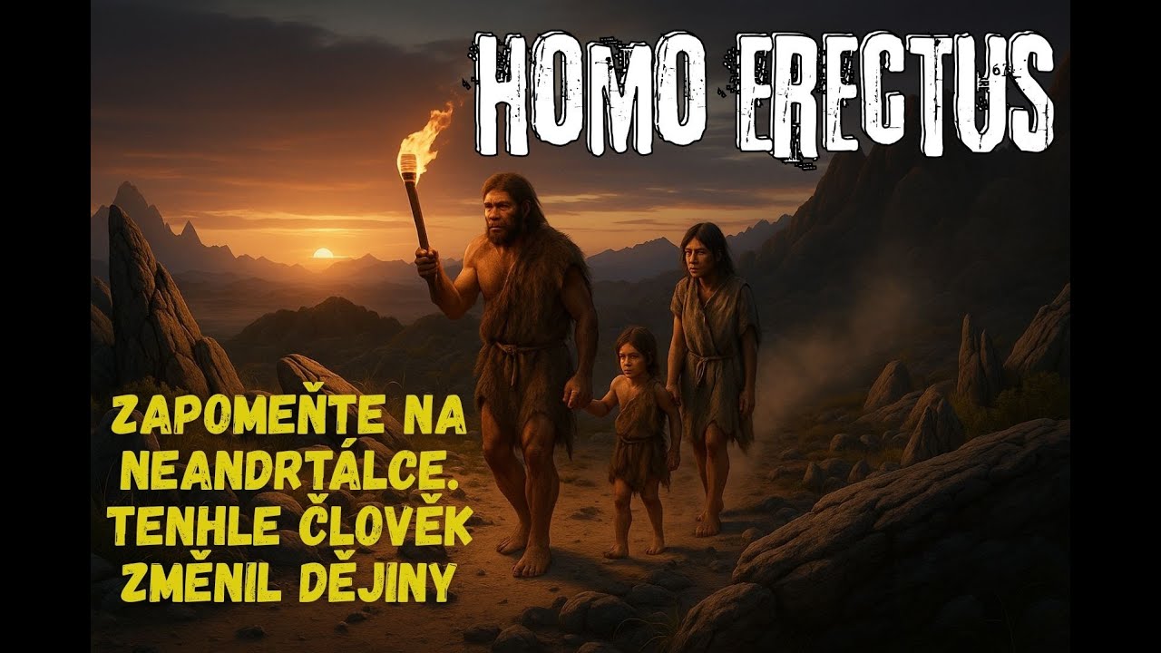 Homo erectus: Člověk, kter&yacute; ovl&aacute;dl kontinenty, zkrotil oheň a přežil d&eacute;le než kdokoli jin&yacute;