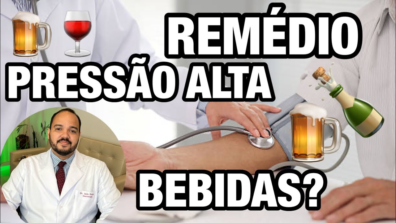 TOMAR O REMÉDIO DE PRESSÃO E BEBIDA ALCOÓLICA